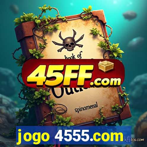 jogo 4555.com